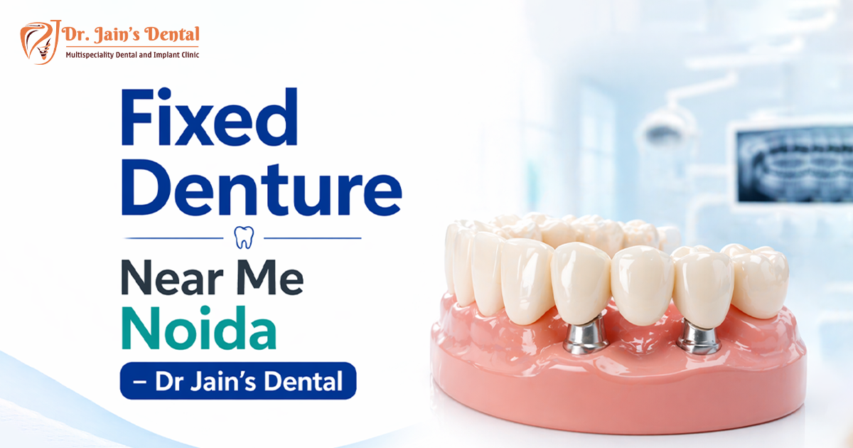 Fixed Denture Near me Noida